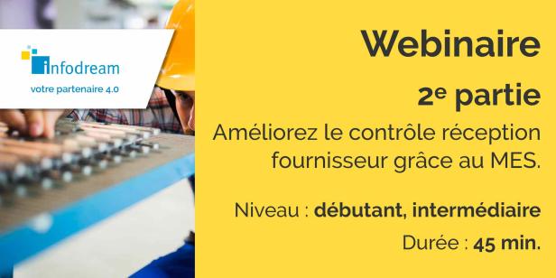 Webinaire : améliorez le contrôle réception fournisseur grâce au MES